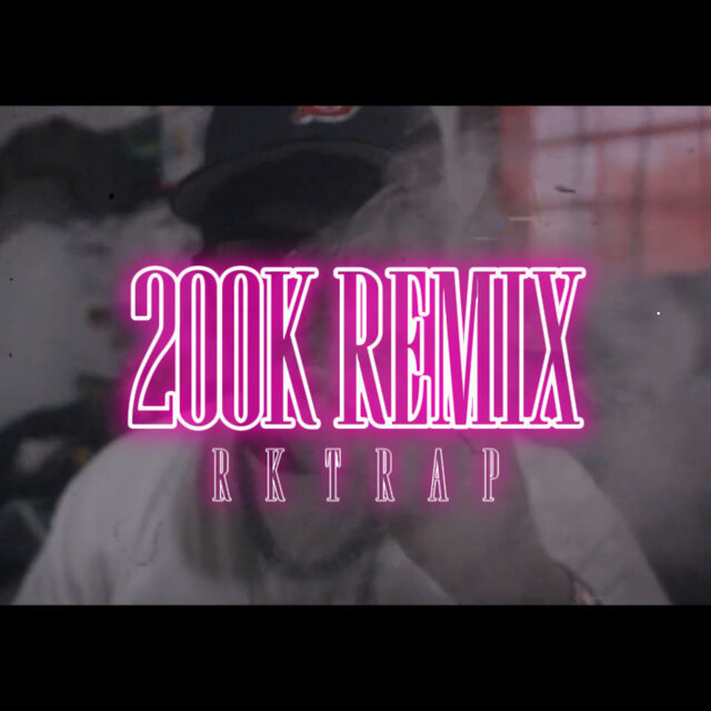 200K Rktrap (Remix)