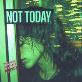 Not Today