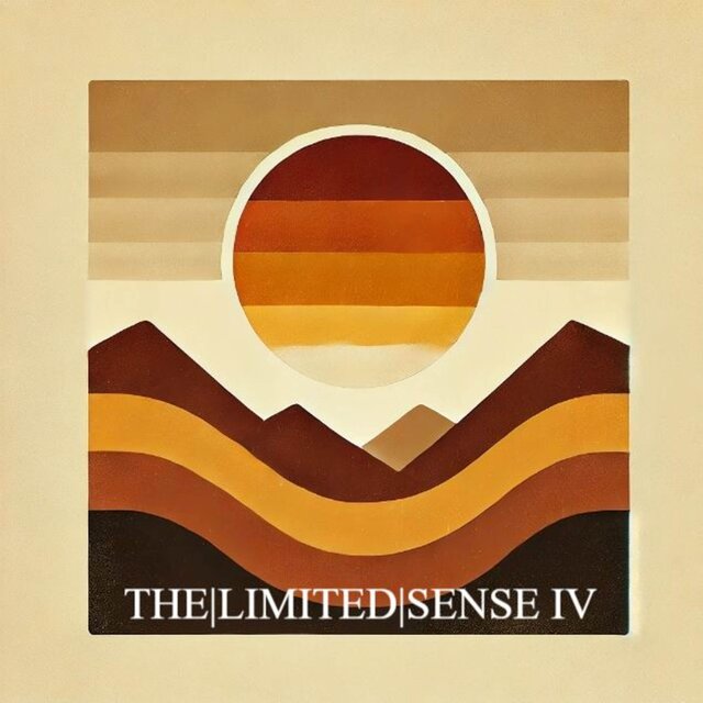 The Limited Sense IV