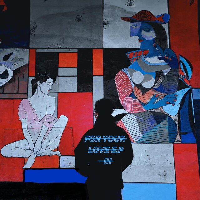For Your Love E.P 3