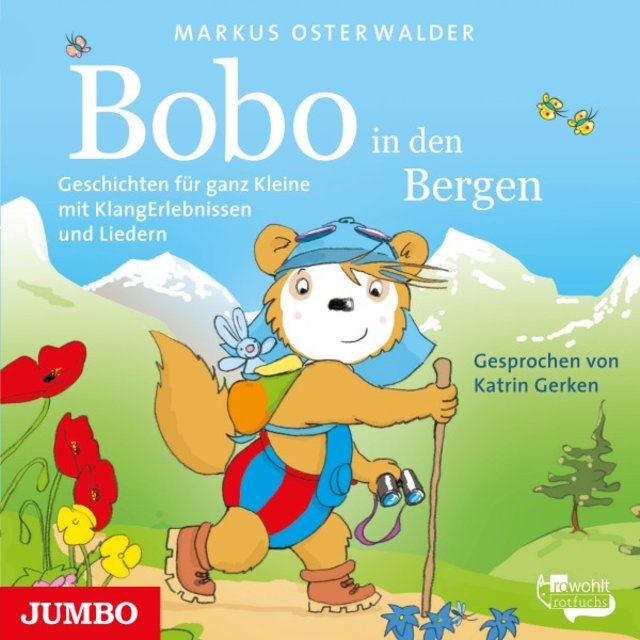 Bobo Siebenschläfer in den Bergen (Geschichten für ganz Kleine mit KlangErlebnissen und Liedern)