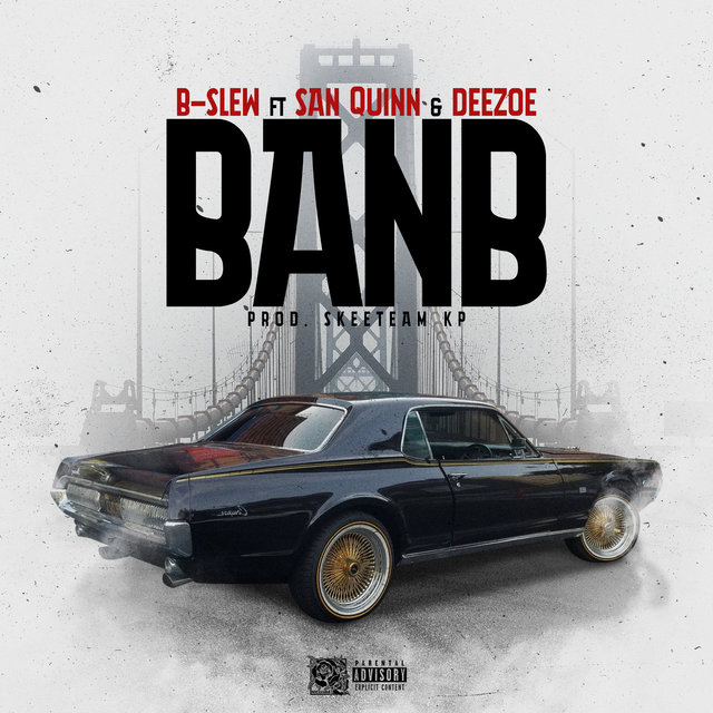 BANB (feat. San Quinn & DeeZoe)