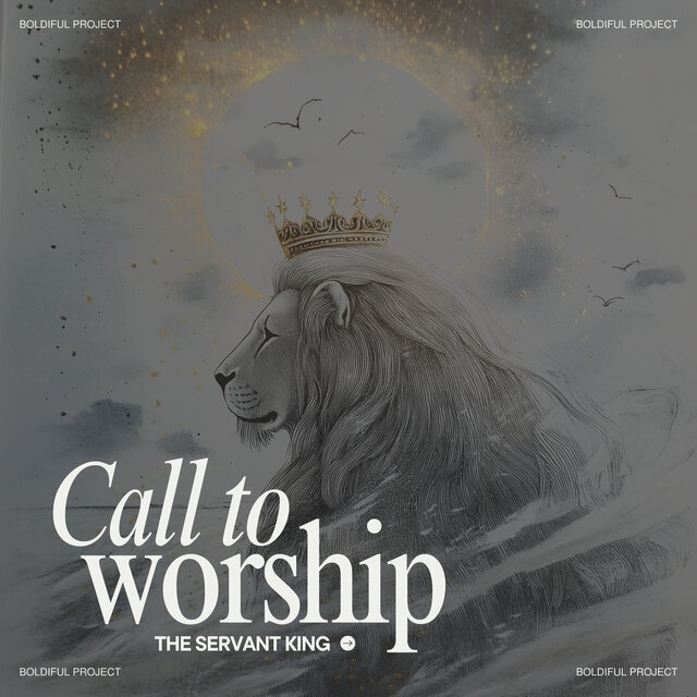 Call to Worship the Servant King