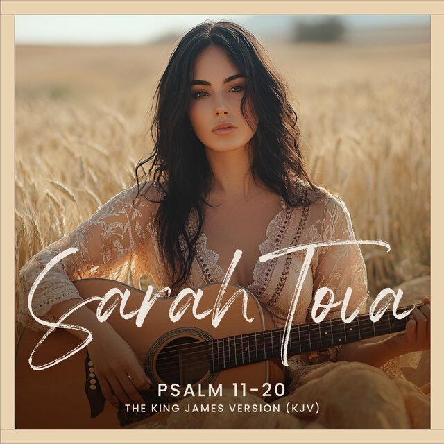 Sarah Tova Psalm 11-20 (KJV)