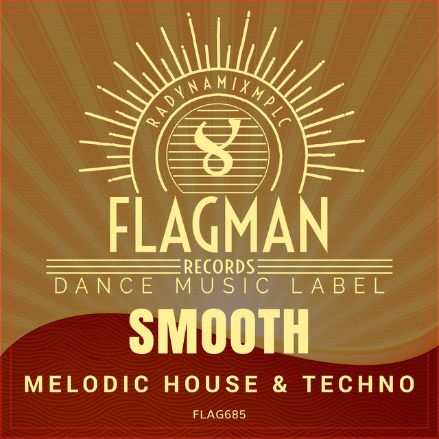 Smooth Melodic House & Techno