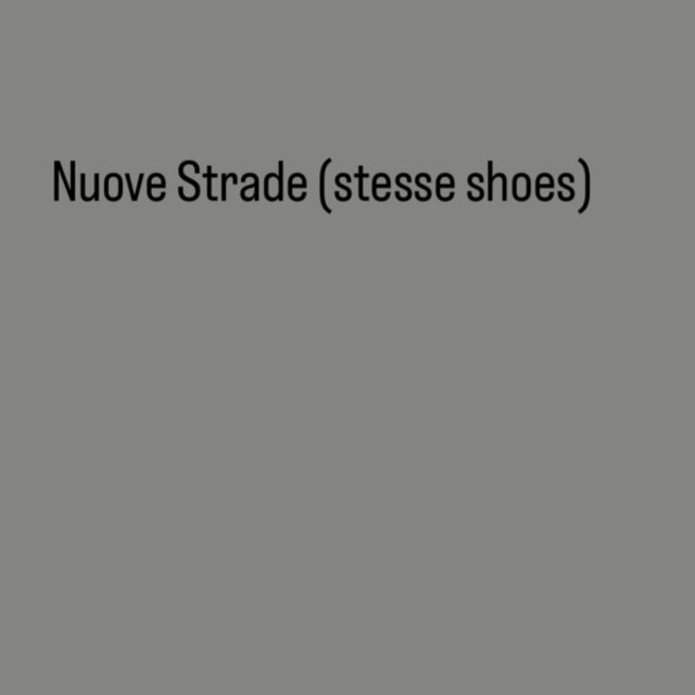 Nuove Strade (Stesse shoes)