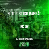 Futurístico Magrão