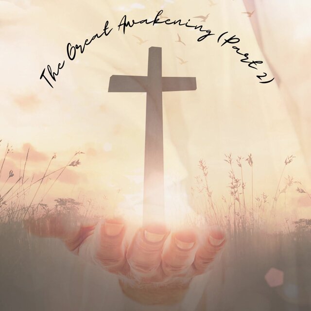 The Great Awakening, Pt. 2