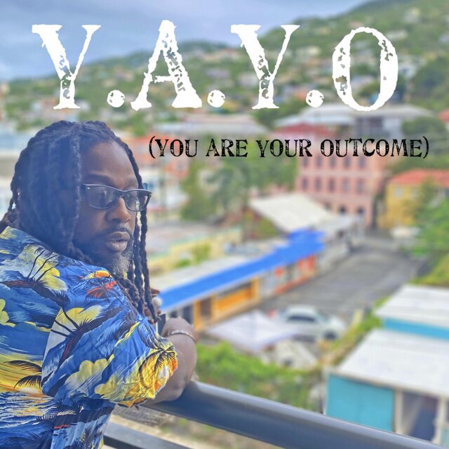 Y.A.Y.O (You Are Your Outcome)