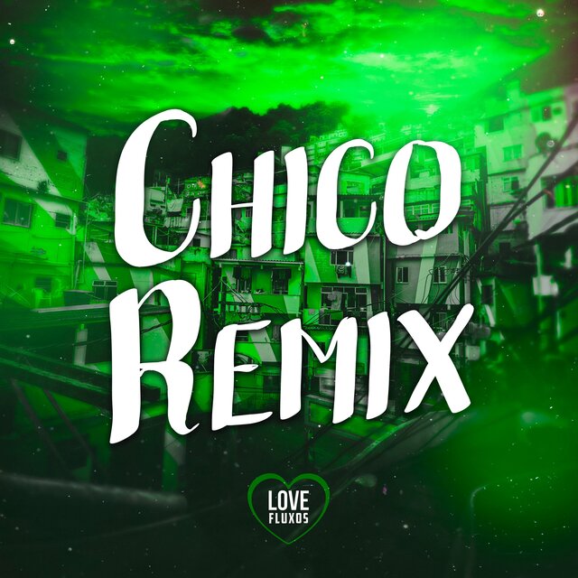 Chico (Remix)