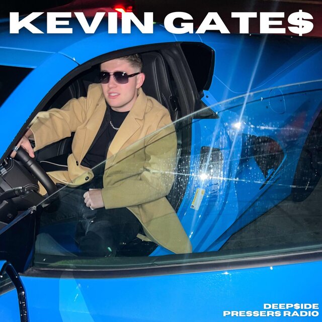 KEVIN GATES (feat. Pressers Radio)