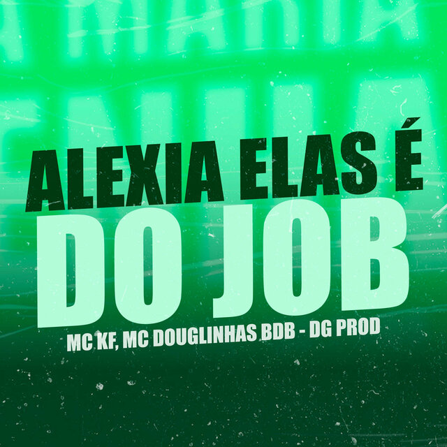 Alexia Elas É do Job