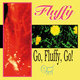 Cover art for album Go, Fluffy, Go! by fluffy
