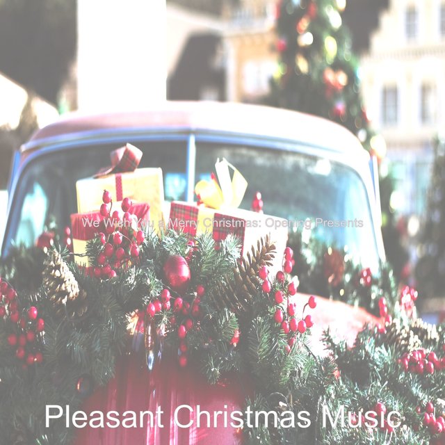 We Wish You a Merry Christmas: Opening Presents
