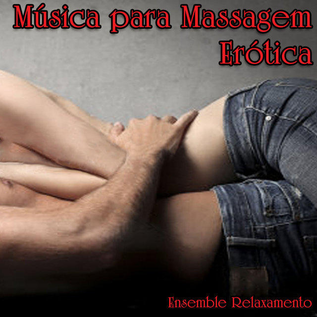 Música para Massagem Erótica