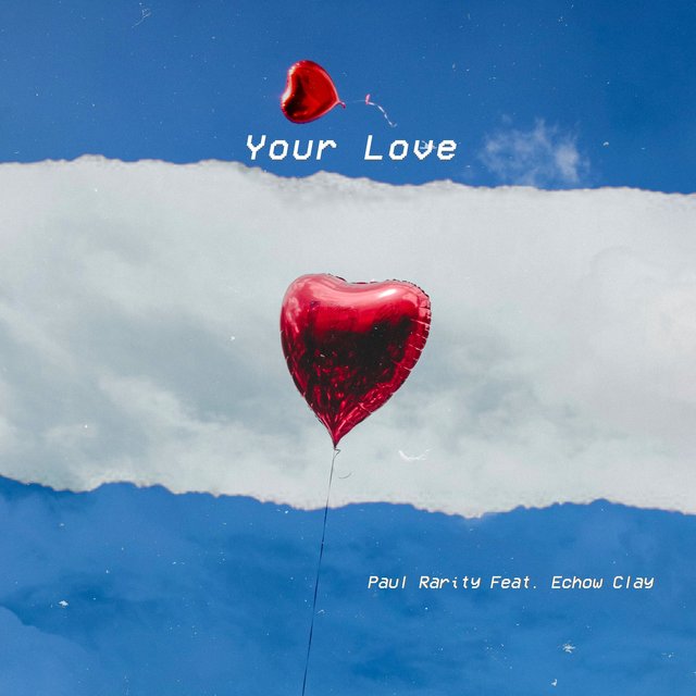 Your Love (feat. Echow Clay)
