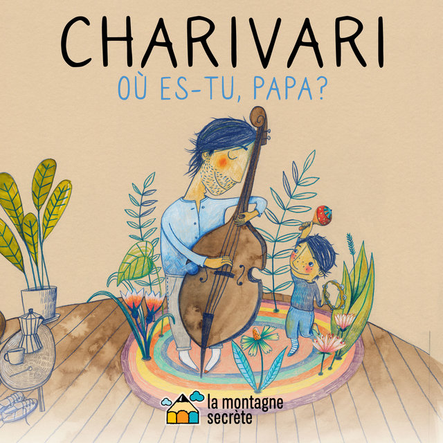 Charivari - où es-tu, papa?