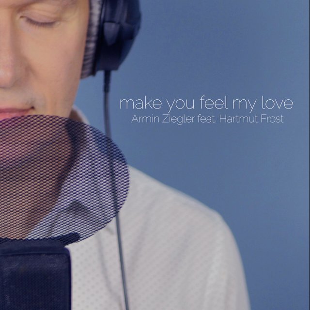 Make You Feel My Love (feat. Hartmut Frost)