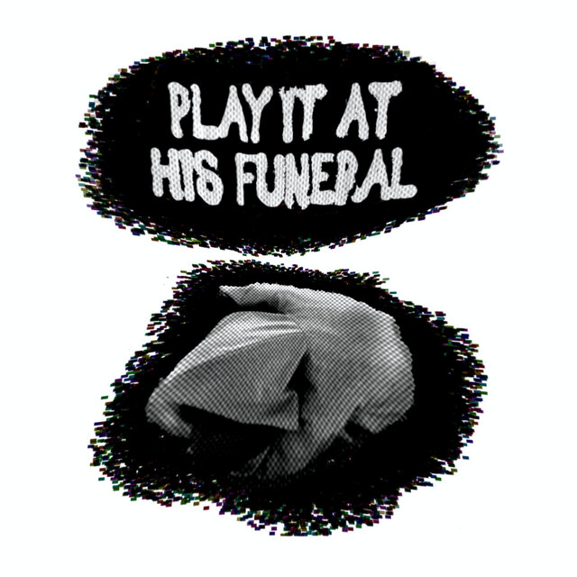 play it at his funeral