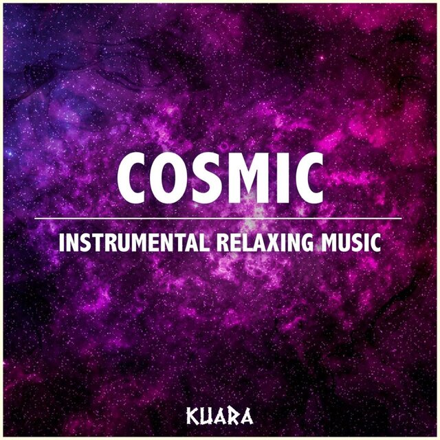 Cosmic - Instrumental Relaxing Music