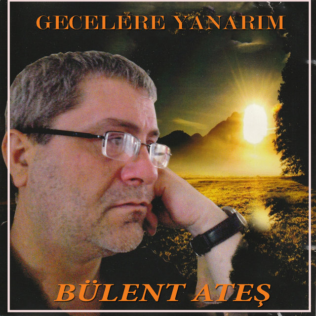Gecelere Yanarım