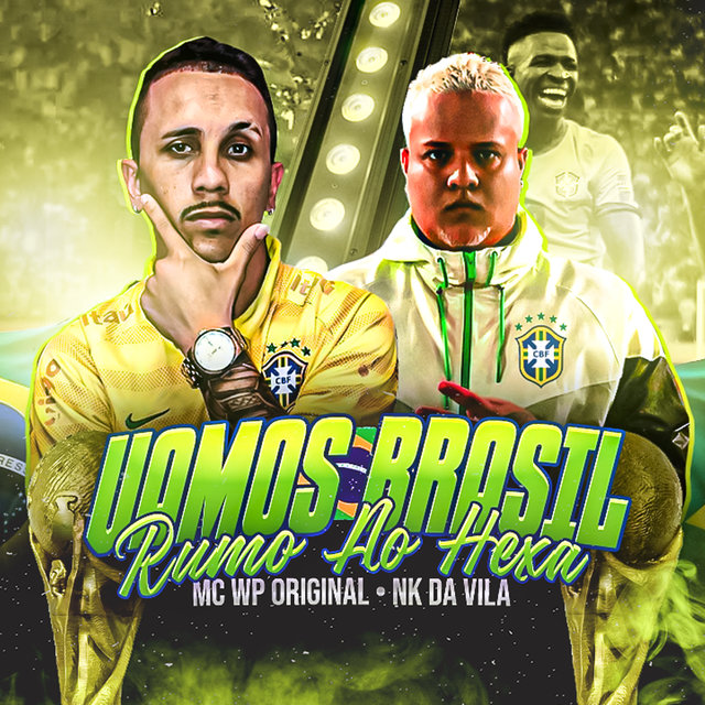 Vamos Brasil Rumo ao Hexa