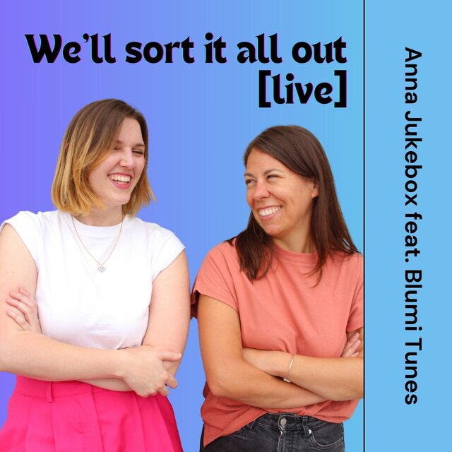 We'll sort it all out (feat. Blumi Tunes) [live]