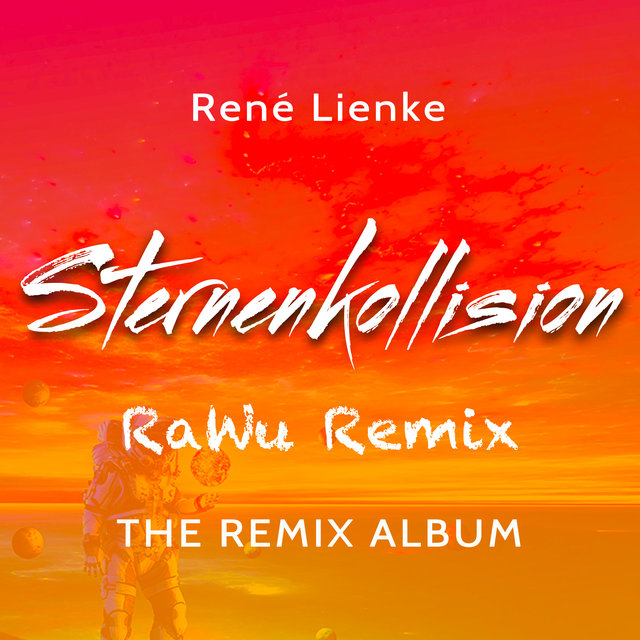 Sternenkollision (RaWu Remix) (Platz 15 im Sternenkollision Remix Contest)