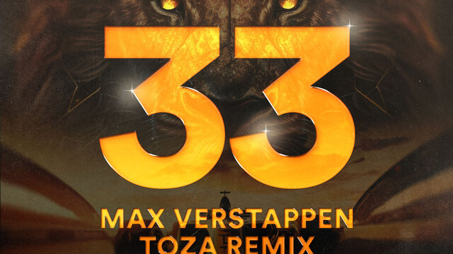 33 Max Verstappen (TOZA Remix)