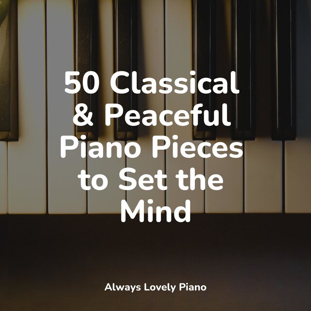 50 Piano Tracks to Make You Enjoy Your Day