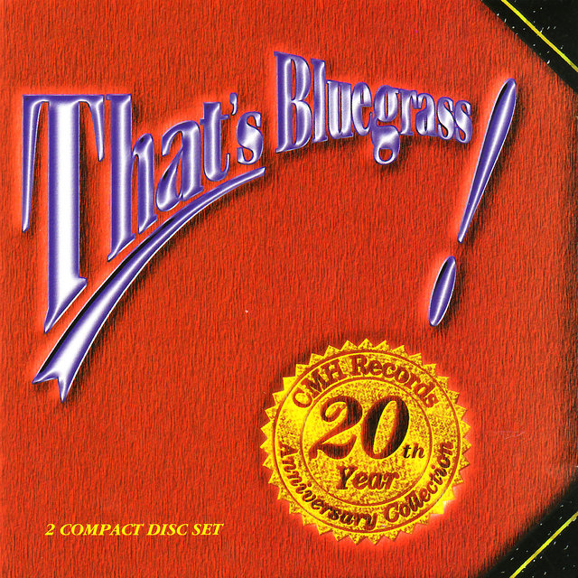 That's Bluegrass! CMH Records' 20th Anniversary Collection