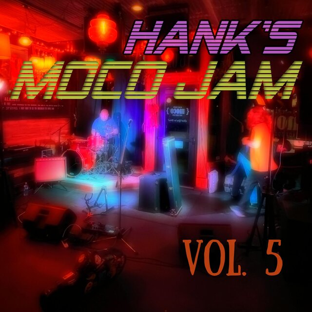 Hank's Moco Jam, Vol. 5