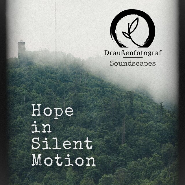 Hope in Silent Motion
