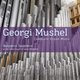 Cover art for album Mushel: Complete Organ Music by Benjamin Saunders