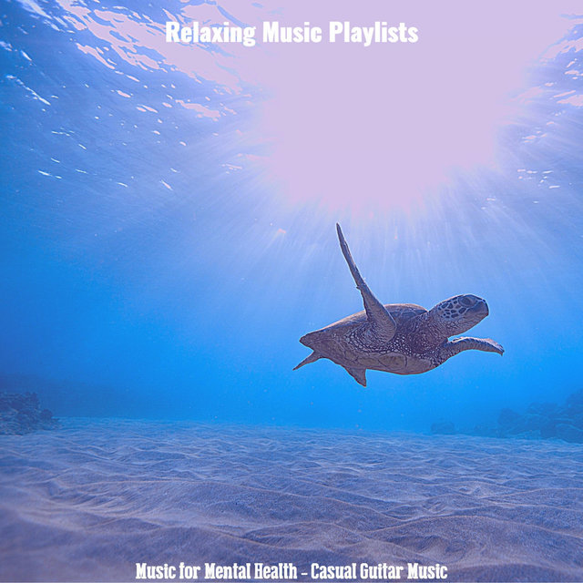 Music for Mental Health - Casual Guitar Music