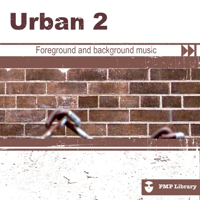 PMP Library: Urban, Vol. 2 (Foreground and Background Music for Tv, Movie, Advertising and Corporate Video)