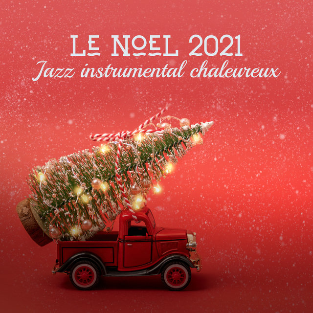 Le Noël 2021: Jazz instrumental chaleureux