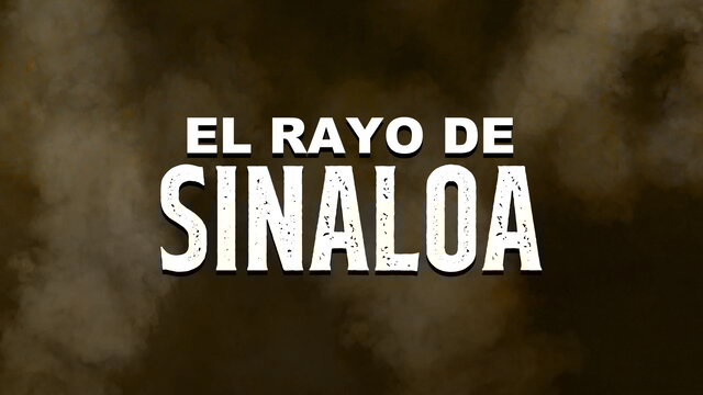 El Rayo De Sinaloa (LETRA/En Vivo)