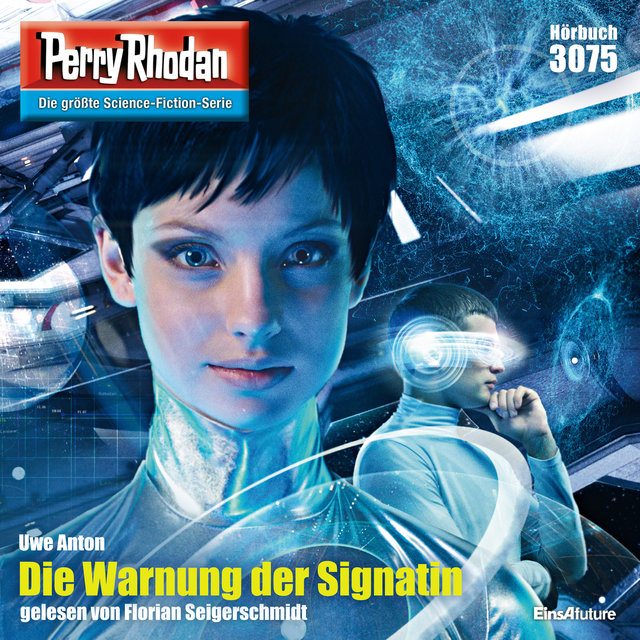Die Warnung der Signatin - Perry Rhodan - Erstauflage 3075 (Ungekürzt)