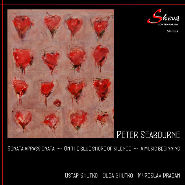 Seabourne: Sonata Appassionata, On the Blue Shore of Silence & A Music Beginning