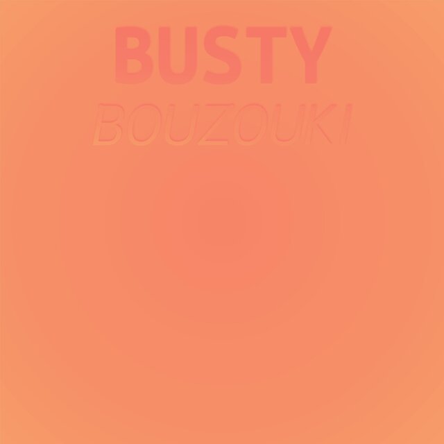 Busty Bouzouki