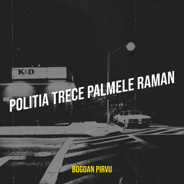 Politia Trece Palmele Raman