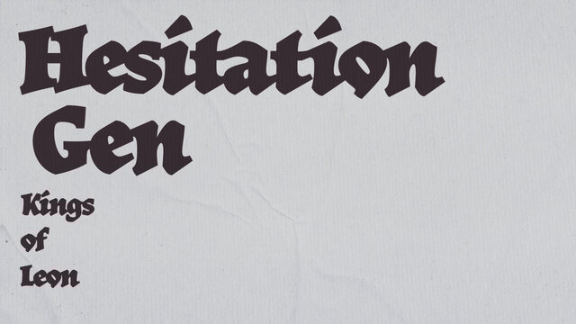 Hesitation Gen