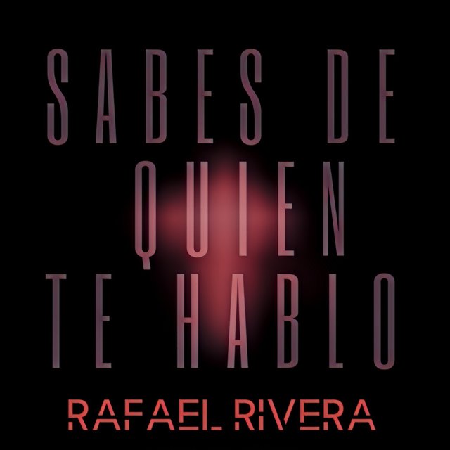 Sabes de Quien Te Hablo