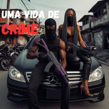 Uma Vida de Crime