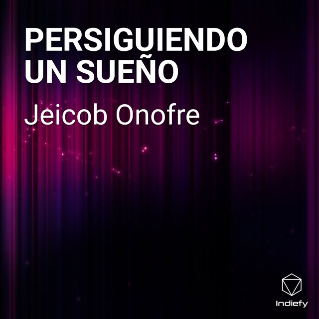PERSIGUIENDO UN SUEÑO