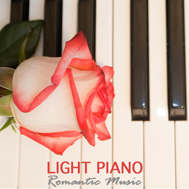 Light Piano - Romantic Music, Instrumental Music and Instrumental Songs Piano Instrumental Love Songs Sentimental Piano Dinner Party Music