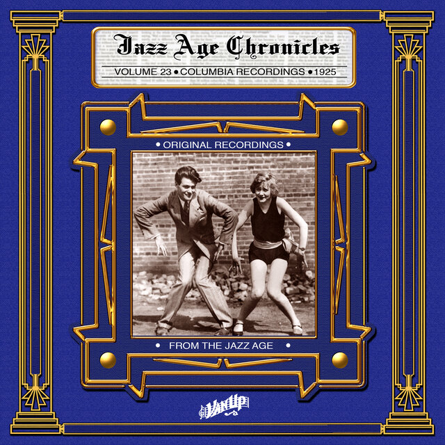 Jazz Age Chronicles, Vol. 23: Columbia Recordings of 1925