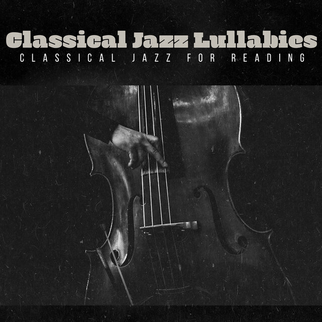 Classical Jazz Lullabies