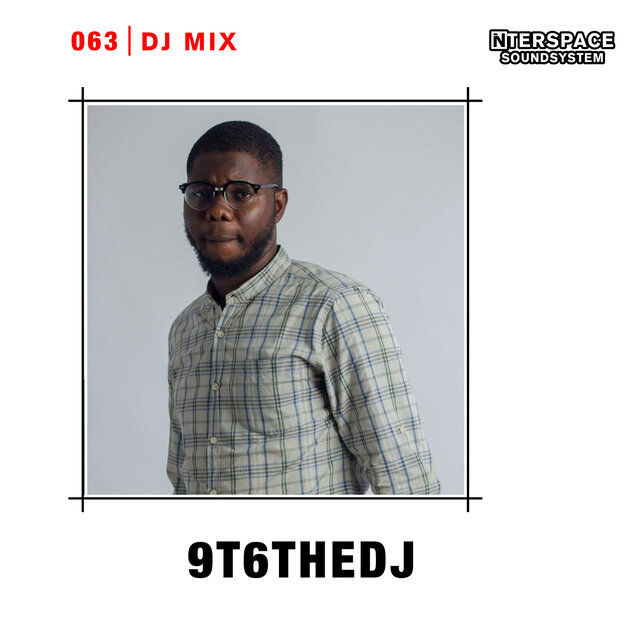 InterSpace 063: 9T6theDJ (DJ Mix)